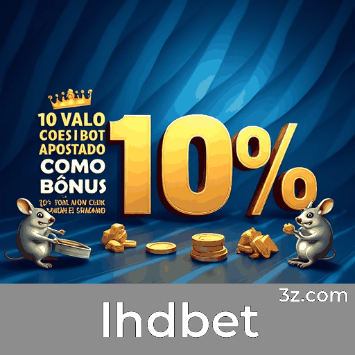 Lhdbet: Bônus e Promoções que Você Não Pode Perder